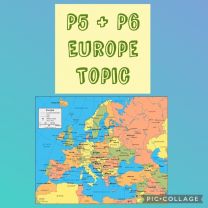 P5 & P6 Europe Topic